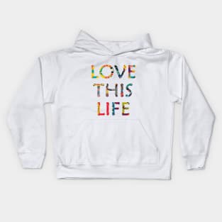 Love this life Kids Hoodie